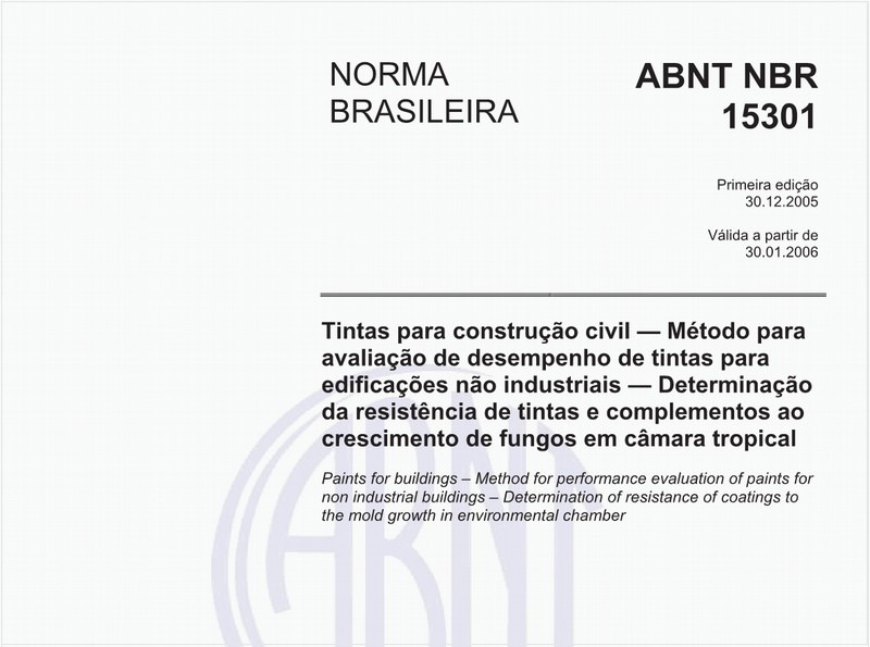 Tinta para construção civil - Método para avaliação de desempenho de tintas para edificações não industriais - Determinação da resistência de tintas e complementos ao crescimento de fungos em câmera tropical
