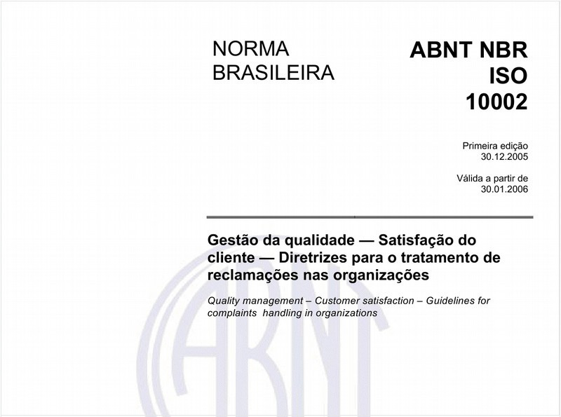 Gestão da qualidade - Satisfação do cliente - Diretrizes para o tratamento de reclamações nas organizações