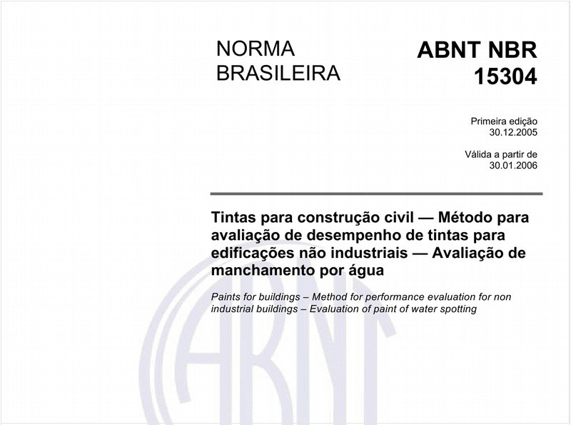 Tintas para construção civil - Método para avaliação de desempenho de tintas para edificações não industriais - Avalliação de manchamento por água