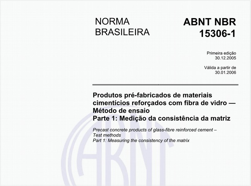 Produtos pré-fabricados de materiais cimentícios reforçados com fibra de vidro - Método de ensaio - Parte 1: Medição da consistência da matriz