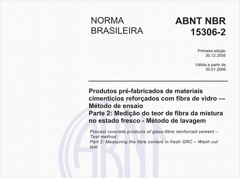 Produtos pré-fabricados de materiais cimentícios reforçados com fibra de vidro - Método de ensaio - Parte 2: Medição do teor de fibra da mistura no estado fresco - Método de lavagem