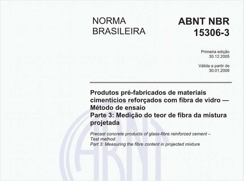 Produtos pré-fabricados de materiais cimentícios reforçados com fibra de vidro - Método de ensaio - Parte 3: Medição do teor de fibra da mistura projetada