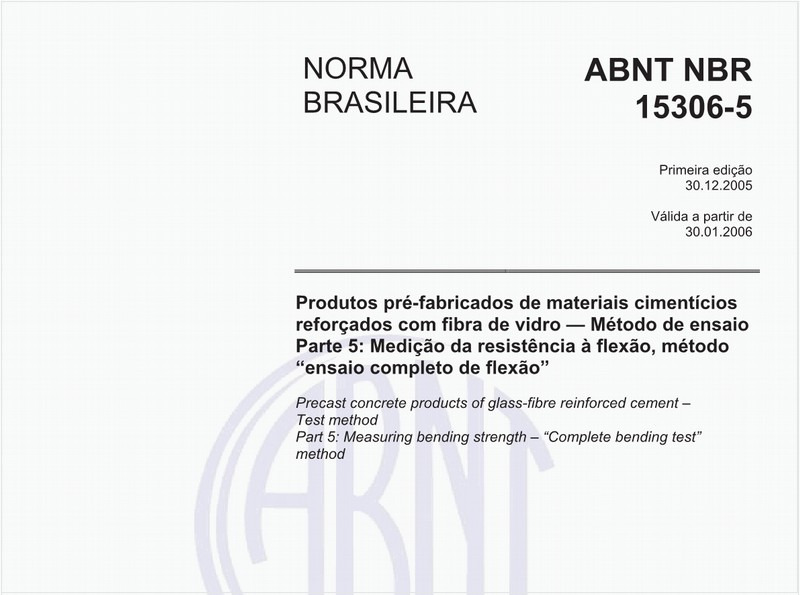 Produtos pré-fabricados de materiais cimentícios reforçados com fibra de vidro - Método de ensaio - Parte 5: Medição da resistência à flexão, método "ensaio completo de flexão"
