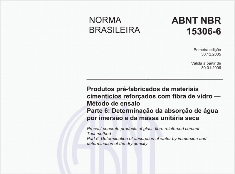 Produtos pré-fabricados de materiais cimentícios reforçados com fibra de vidro - Método de ensaio - Parte 6: Determinação da absorção de água por imersão e da massa unitária seca