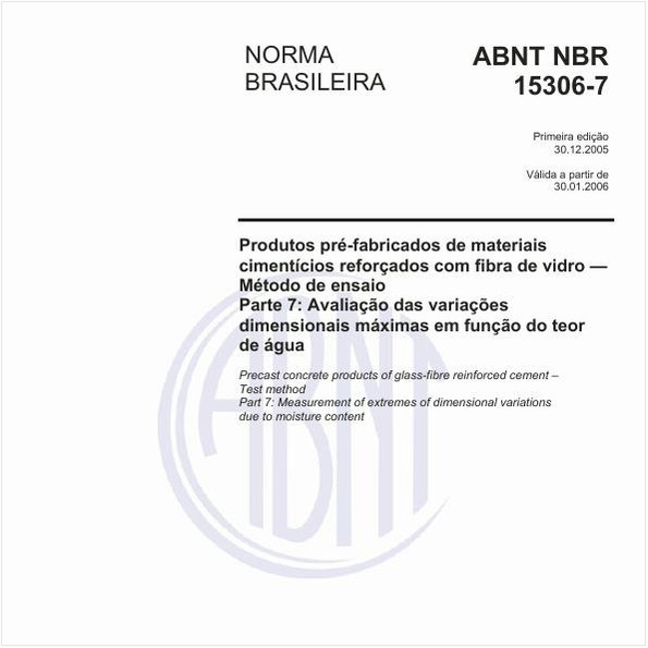 Produtos pré-fabricados de materiais cimentícios reforçados com fibra de vidro - Método de ensaio - Parte 7: Avaliação das variações dimensionais máximas em função do teor de água