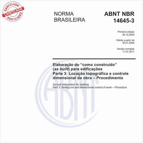 Elaboração do "como construído" (as built) para edificações - Parte 3: Locação topográfica e controle dimensional da obra - Procedimento