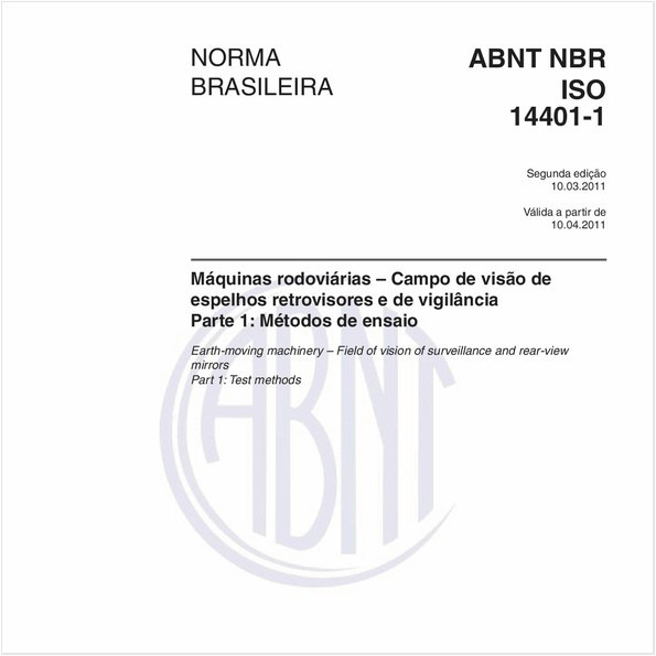 Máquinas rodoviárias – Campo de visão de espelhos retrovisores e de vigilância - Parte 1: Métodos de ensaio