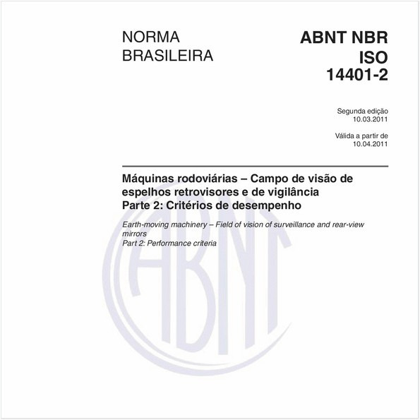 Máquinas rodoviárias – Campo de visão de espelhos retrovisores e de vigilância - Parte 2: Critérios de desempenho