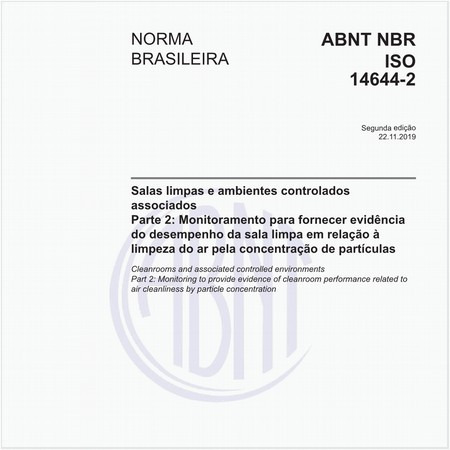 Salas limpas e ambientes controlados associados - Parte 2: Monitoramento para fornecer evidência do desempenho da sala limpa em relação à limpeza do ar pela concentração de partículas