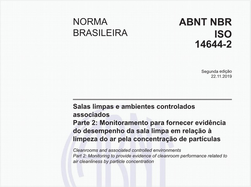 Salas limpas e ambientes controlados associados - Parte 2: Monitoramento para fornecer evidência do desempenho da sala limpa em relação à limpeza do ar pela concentração de partículas