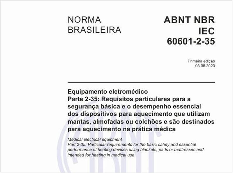 Equipamento eletromédico - Parte 2-35: Requisitos particulares para a segurança básica e o desempenho essencial dos dispositivos para aquecimento que utilizam mantas, almofadas ou colchões e são destinados para aquecimento na prática médica