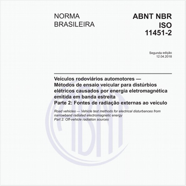 Veículos rodoviários automotores - Métodos de ensaio veicular para distúrbios elétricos causados por energia eletromagnética emitida em banda estreita - Parte 2: Fontes de radiação externas ao veículo