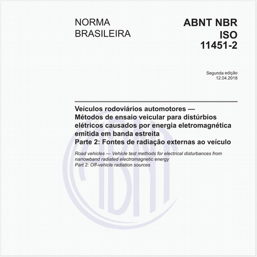 Veículos rodoviários automotores - Métodos de ensaio veicular para distúrbios elétricos causados por energia eletromagnética emitida em banda estreita - Parte 2: Fontes de radiação externas ao veículo