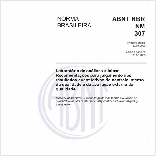 Laboratório de análises clínicas - Recomendações para julgamento dos resultados quantitativos do controle interno da qualidade e da avaliação externa da qualidade
