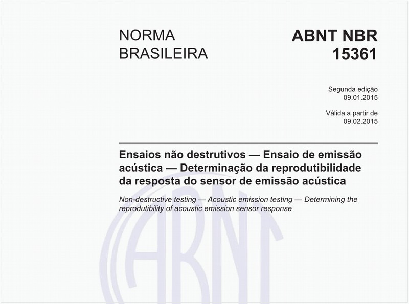 Ensaios não destrutivos - Ensaio de emissão acústica - Determinação da reprodutibilidade da resposta do sensor de emissão acústica