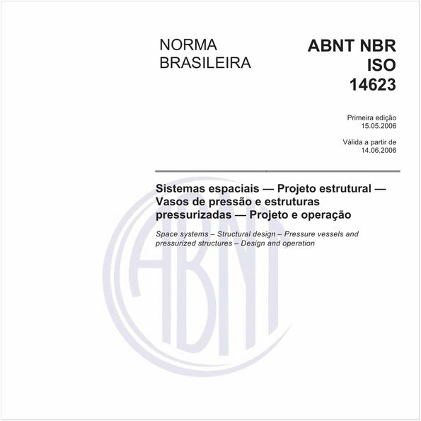Sistemas espaciais - Projeto estrutural - Vasos de pressão e estruturas pressurizadas - Projeto e operação