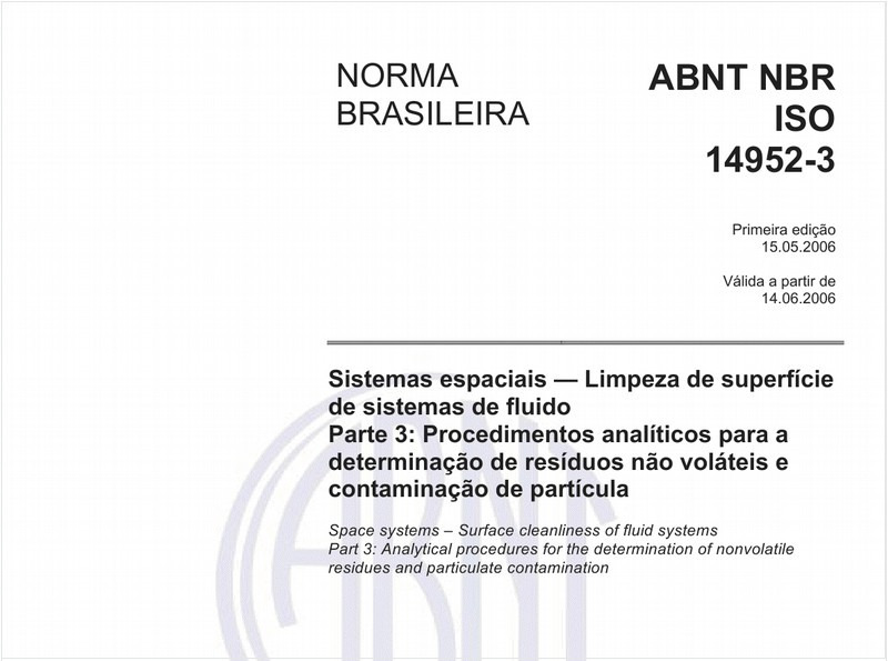 Sistemas espaciais - Limpeza de superfície de sistemas de fluido - Parte 3: Procedimentos analíticos para a determinação de resíduos não voláteis e contaminação de partícula