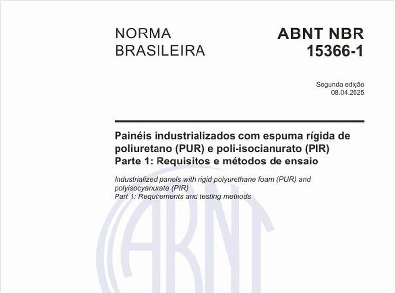 Painéis industrializados com espuma rígida de poliuretano (PUR) e poli-isocianurato (PIR) - Parte 1: Requisitos e métodos de ensaio
