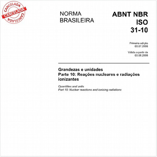 Grandezas e unidades - Parte 10: Reações nucleares e radiações ionizantes
