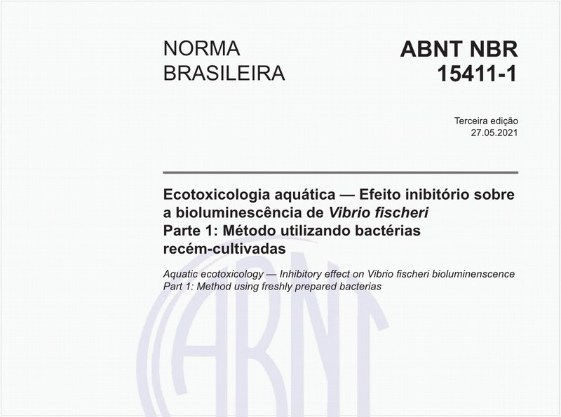 Ecotoxicologia aquática - Efeito inibitório sobre a bioluminescência de Vibrio fischeri - Parte 1: Método utilizando bactérias recém-cultivadas