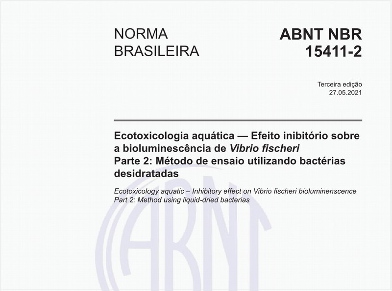 Ecotoxicologia aquática - Efeito inibitório sobre a bioluminescência de Vibrio fischeri - Parte 2: Método de ensaio utilizando bactérias desidratadas