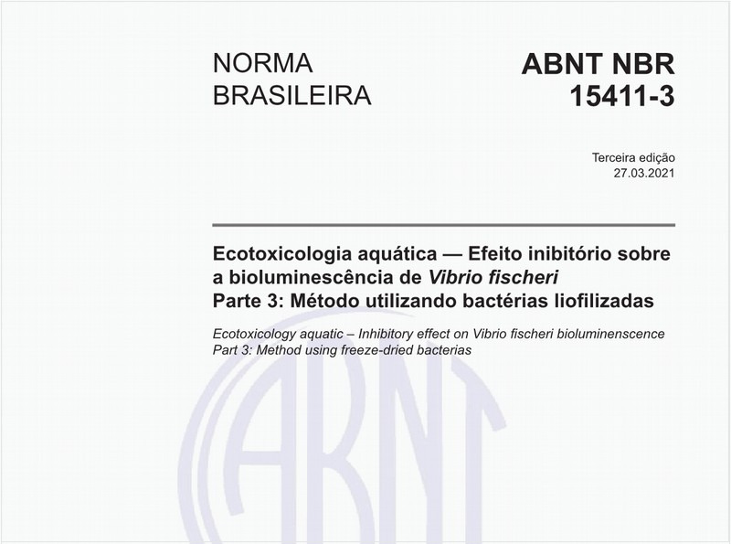Ecotoxicologia aquática - Efeito inibitório sobre a bioluminescência de Vibrio fischeri - Parte 3: Método utilizando bactérias liofilizadas