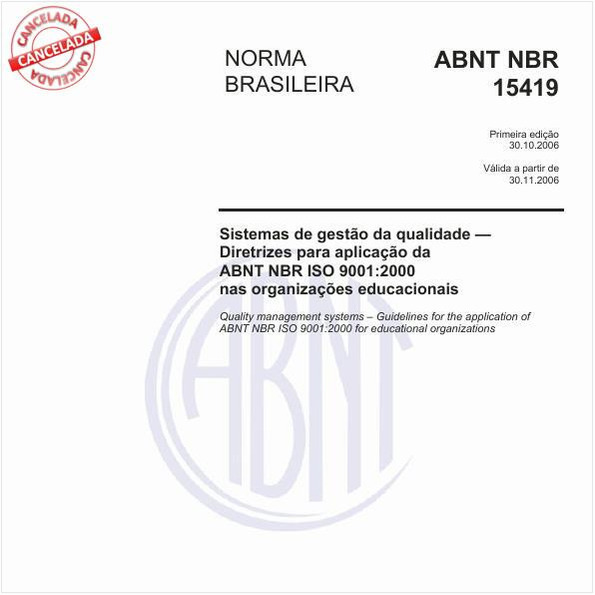 Sistemas de gestão da qualidade - Diretrizes para aplicação da ABNT NBR ISO 9001:2000 nas organizações educacionais 