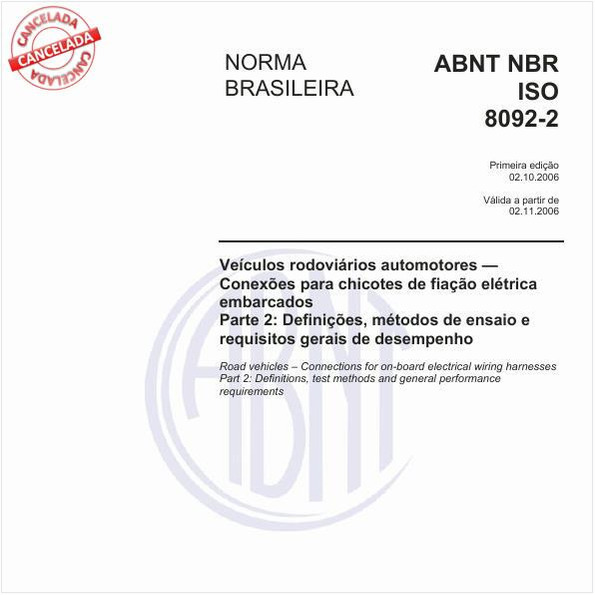 Veículos rodoviários automotores - Conexões para chicotes de fiação elétrica embarcados - Parte 2: Definições, métodos de ensaio e requisitos gerais de desempenho