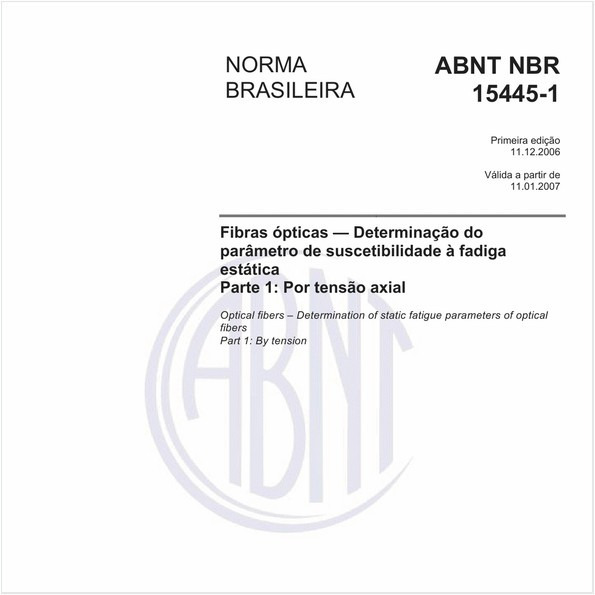 Fibras ópticas - Determinação do parâmetro de suscetibilidade à fadiga estática - Parte 1: Por tensão axial