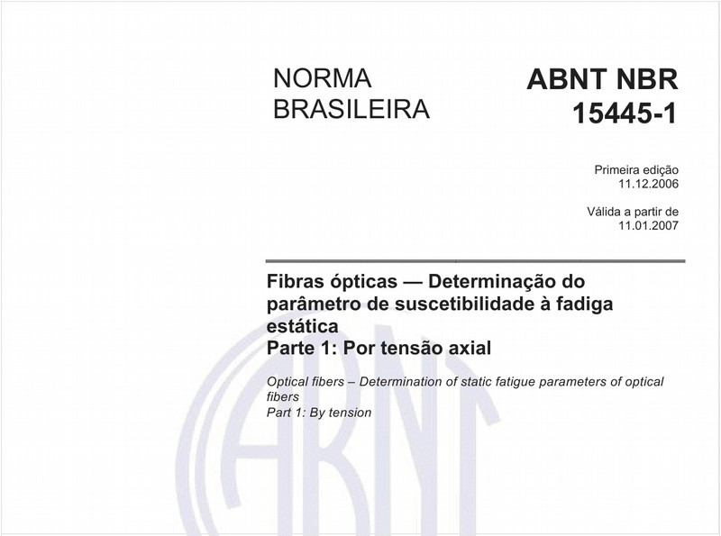 Fibras ópticas - Determinação do parâmetro de suscetibilidade à fadiga estática - Parte 1: Por tensão axial