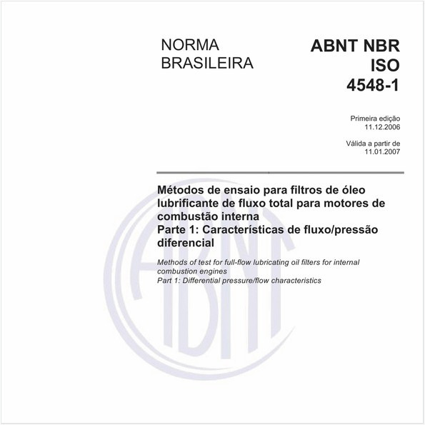 Métodos de ensaio para filtros de óleo lubrificante de fluxo total para motores de combustão interna - Parte 1: Características de fluxo/pressão diferencial