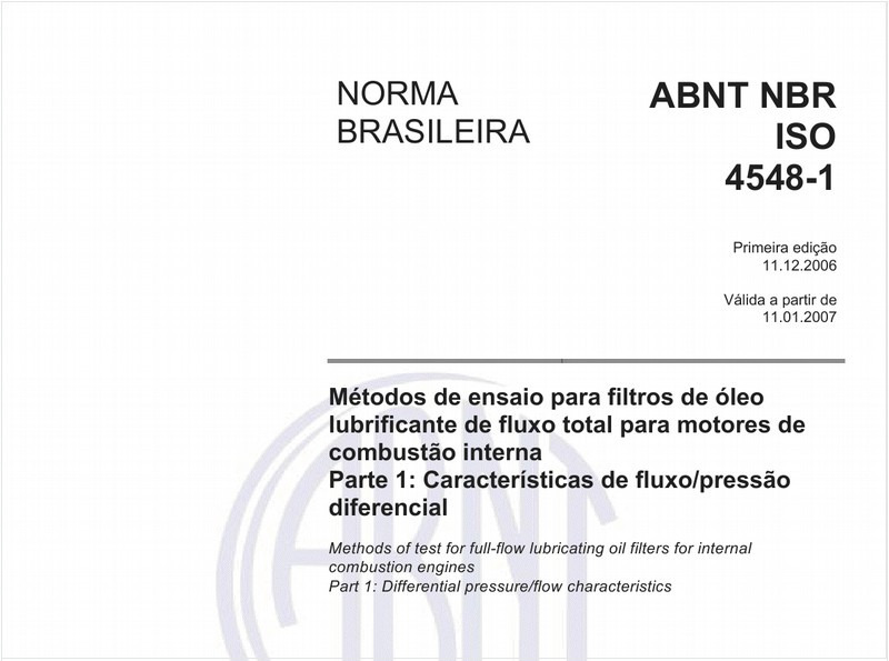 Métodos de ensaio para filtros de óleo lubrificante de fluxo total para motores de combustão interna - Parte 1: Características de fluxo/pressão diferencial