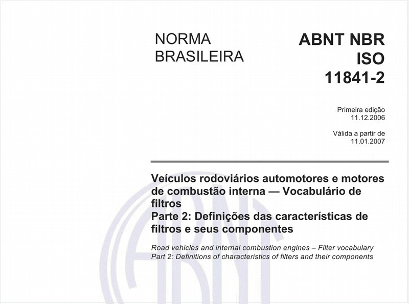 Veículos rodoviários automotores e motores de combustão interna - Vocabulário de filtros - Parte 2: Definições das características de filtros e seus componentes