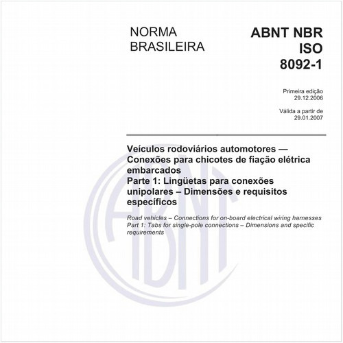 Veículos rodoviários automotores - Conexões para chicotes de fiação elétrica embarcados - Parte 1: Lingüetas para conexões unipolares - Dimensões e requisitos específicos