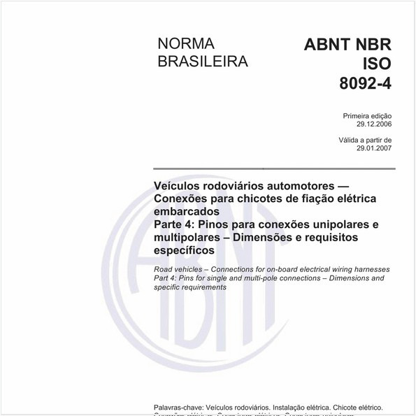 Veículos rodoviários automotores - Conexões para chicotes de fiação elétrica embarcados - Parte 4: Pino para conexões unipolares e multipolares - Dimensões e requisitos específicos