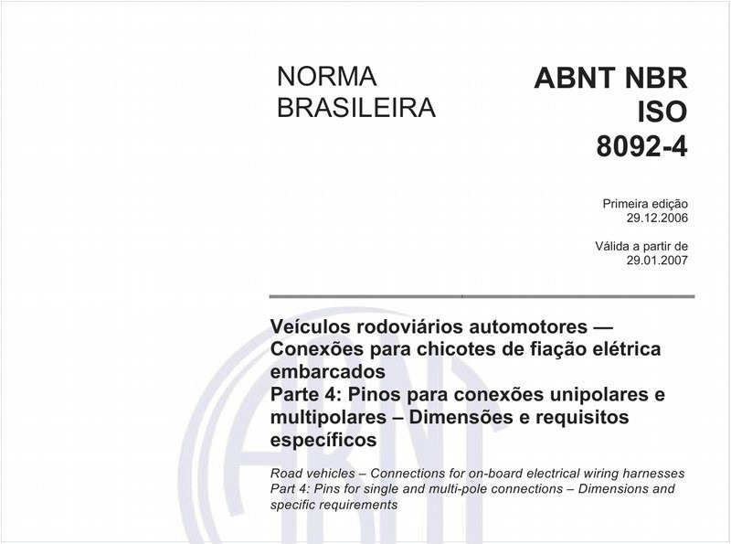 Veículos rodoviários automotores - Conexões para chicotes de fiação elétrica embarcados - Parte 4: Pino para conexões unipolares e multipolares - Dimensões e requisitos específicos