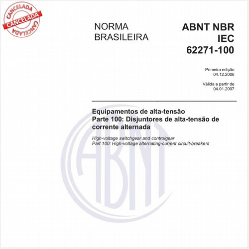 Equipamentos de alta-tensão - Parte 100: Disjuntores de alta-tensão de corrente alternada