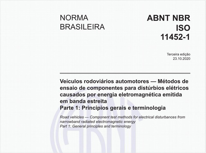 Veículos rodoviários automotores — Métodos de ensaio de componentes para distúrbios elétricos causados por energia eletromagnética emitida em banda estreita - Parte 1: Princípios gerais e terminologia