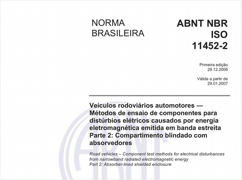 Veículos rodoviários automotores - Métodos de ensaio de componentes para distúrbios elétricos causados por energia eletromagnética emitida em banda estreita - Parte 2: Compartimento blindado com absorvedores
