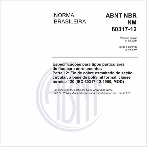 Especificações para tipos particulares de fios para enrolamentos - Parte 12: Fio de cobre esmaltado de seção circular, à base de polivinil formal, classe térmica 120 (IEC 60317-12:1990, MOD)