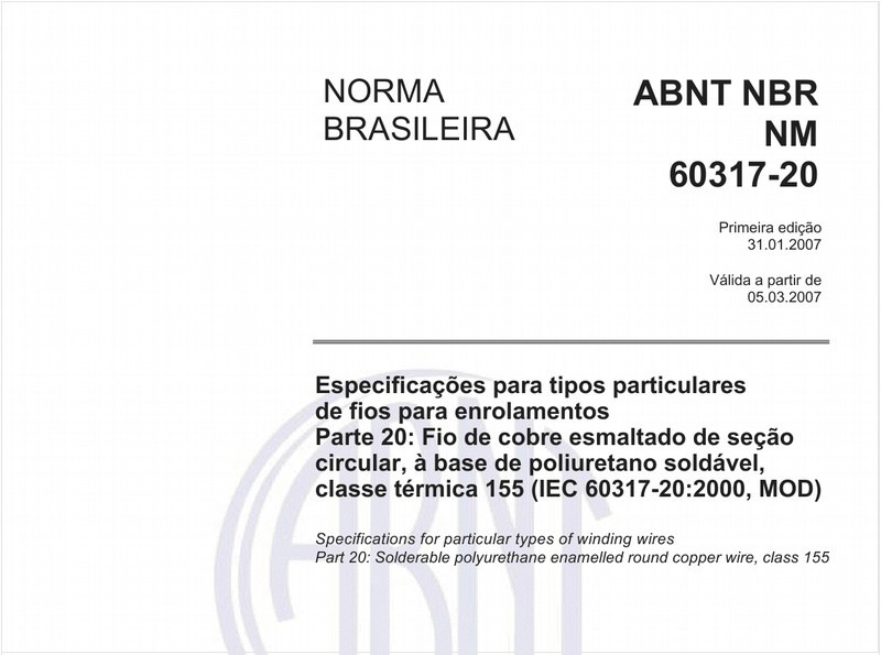 Especificações para tipos particulares de fios para enrolamentos - Parte 20: Fio de cobre esmaltado de seção circular, à base de poliuretano soldável, classe térmica 155 (IEC 60317-20:2000, MOD)