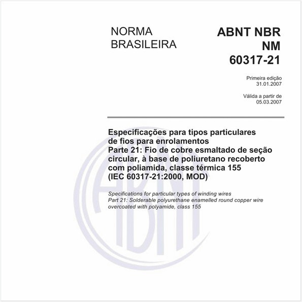 Especificações para tipos particulares de fios para enrolamentos - Parte 21: Fio de cobre esmaltado de seção circular, à base de poliuretano recoberto com poliamida, classe térmica 155 (IEC 60317-21:2000, MOD)