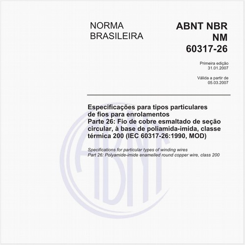 Especificações para tipos particulares de fios para enrolamentos - Parte 26: Fio de cobre esmaltado de seção circular, à base de poliamida-imida, classe térmica 200 (IEC 60317-26:1990, MOD)
