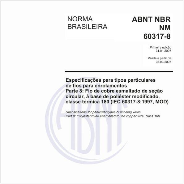 Especificações para tipos particulares de fios enrolamentos - Parte 8: Fio de cobre esmaltado de seção circular, à base de poliéster modificado, classe térmica 180 (IEC 60317-8:1997, MOD)