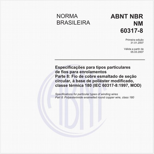 Especificações para tipos particulares de fios enrolamentos - Parte 8: Fio de cobre esmaltado de seção circular, à base de poliéster modificado, classe térmica 180 (IEC 60317-8:1997, MOD)