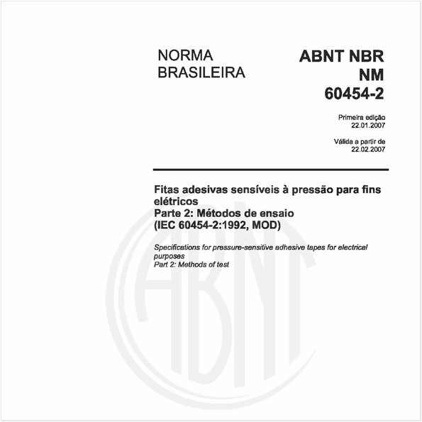 Fitas adesivas sensíveis à pressão para fins elétricos - Parte 2: Métodos de ensaio (IEC 60454-2:1992, MOD)