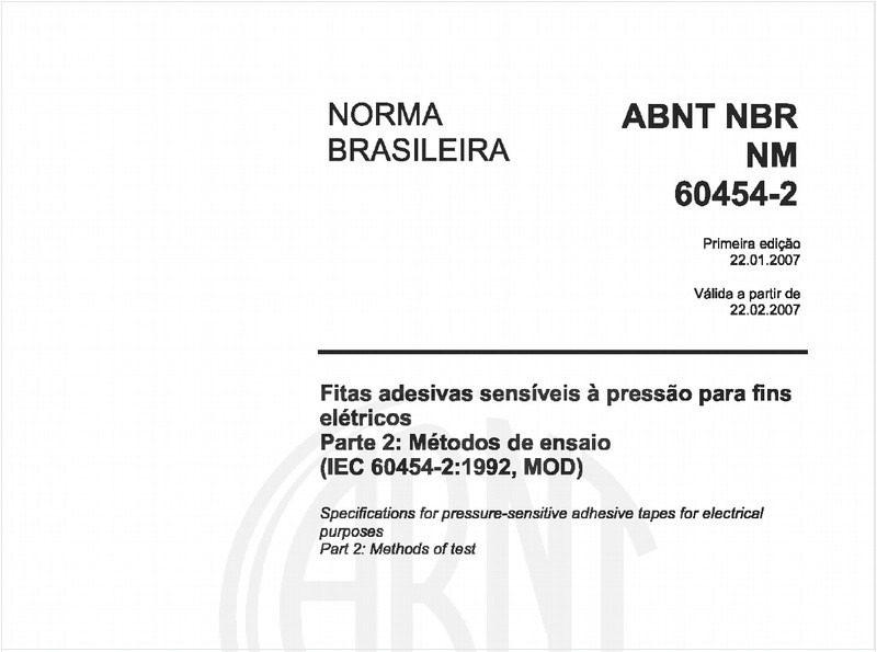 Fitas adesivas sensíveis à pressão para fins elétricos - Parte 2: Métodos de ensaio (IEC 60454-2:1992, MOD)