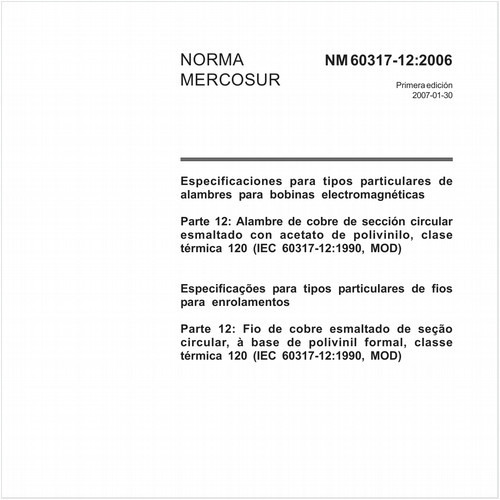 Especificações para tipos particulares de fios para enrolamentos - Parte 12: Fio de cobre esmaltado de seção circular, à base de polivinil formal, classe térmica 120 (IEC 60317-12:1990, MOD)