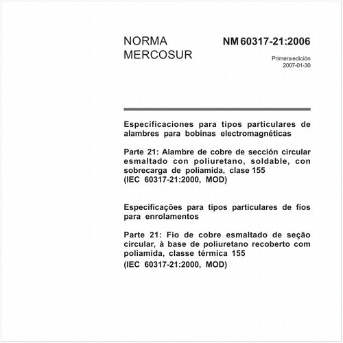 Especificações para tipos particulares de fios para enrolamentos - Parte 21: Fio de cobre esmaltado de seção circular, à base de poliuretano recoberto com poliamida, classe térmica 155 (IEC 60317-21:2000, MOD) 