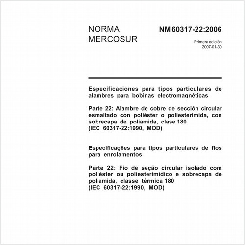 Especificações para tipos particulares de fios para enrolamentos - Parte 22: Fio de seção circular isolado com poliéster ou poliesterimídico e sobrecapa de poliamida, classe térmica 180 (IEC 60317-22:1990, MOD)